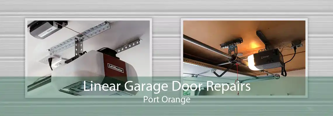 Linear Garage Door Repairs Port Orange