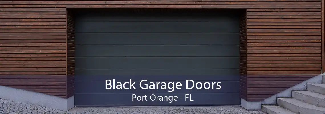 Black Garage Doors Port Orange - FL