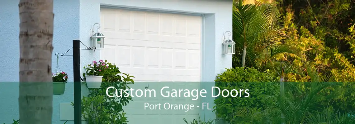 Custom Garage Doors Port Orange - FL