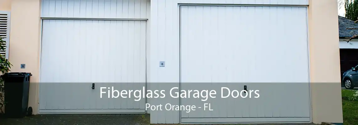 Fiberglass Garage Doors Port Orange - FL