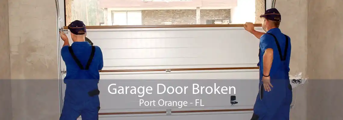 Garage Door Broken Port Orange - FL