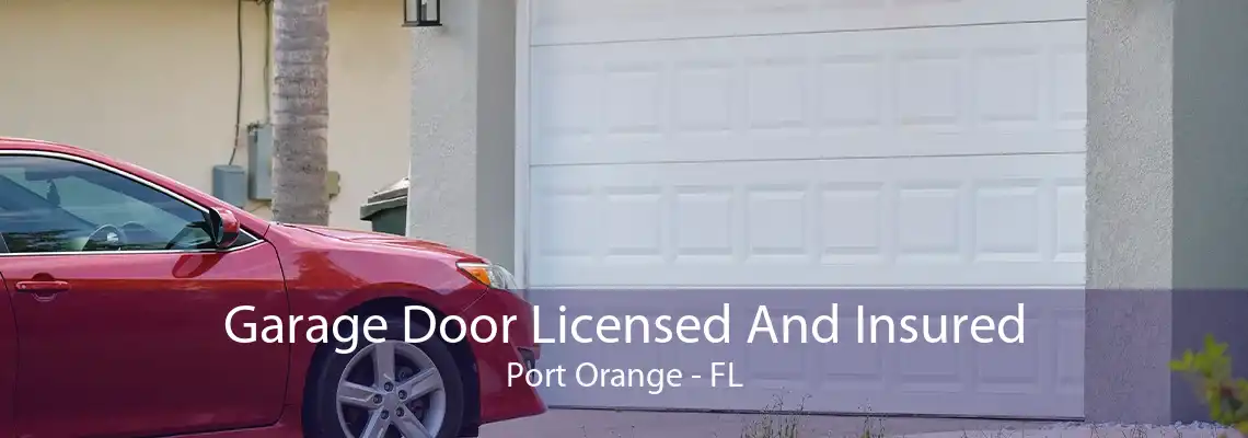 Garage Door Licensed And Insured Port Orange - FL