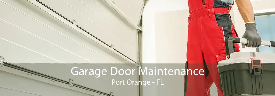 Garage Door Maintenance Port Orange - FL