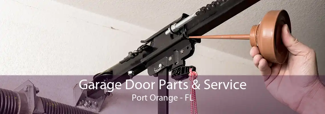 Garage Door Parts & Service Port Orange - FL