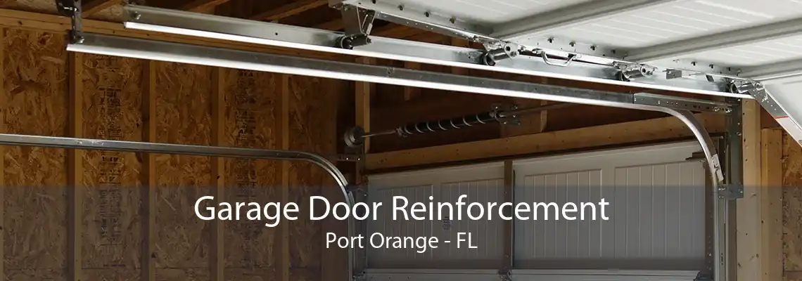 Garage Door Reinforcement Port Orange - FL