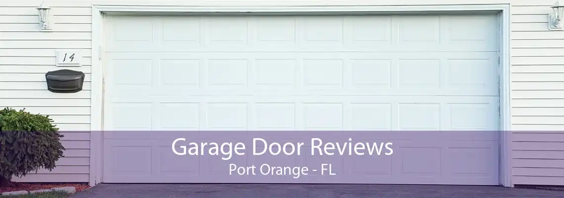 Garage Door Reviews Port Orange - FL