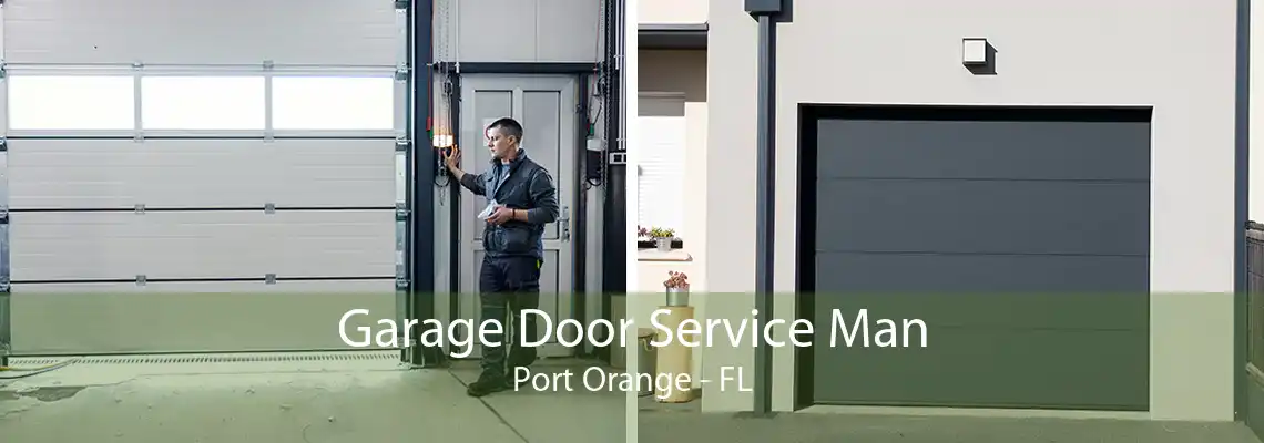 Garage Door Service Man Port Orange - FL