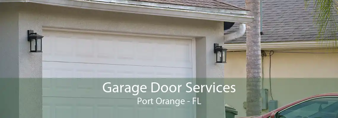 Garage Door Services Port Orange - FL