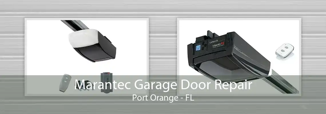 Marantec Garage Door Repair Port Orange - FL