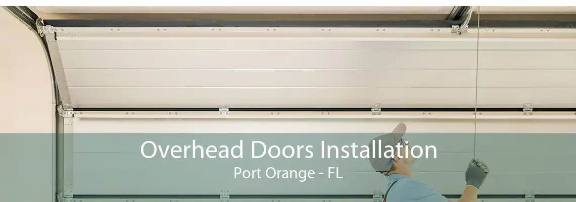 Overhead Doors Installation Port Orange - FL