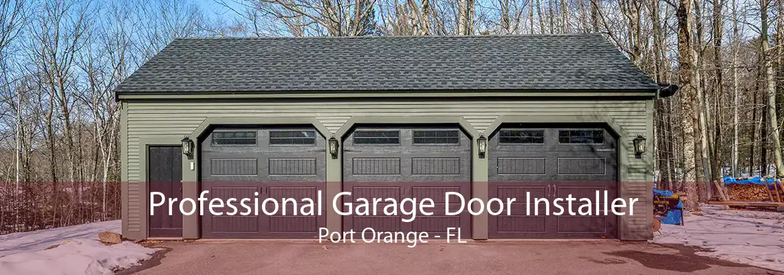 Professional Garage Door Installer Port Orange - FL