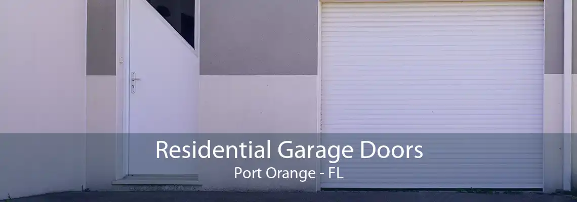 Residential Garage Doors Port Orange - FL