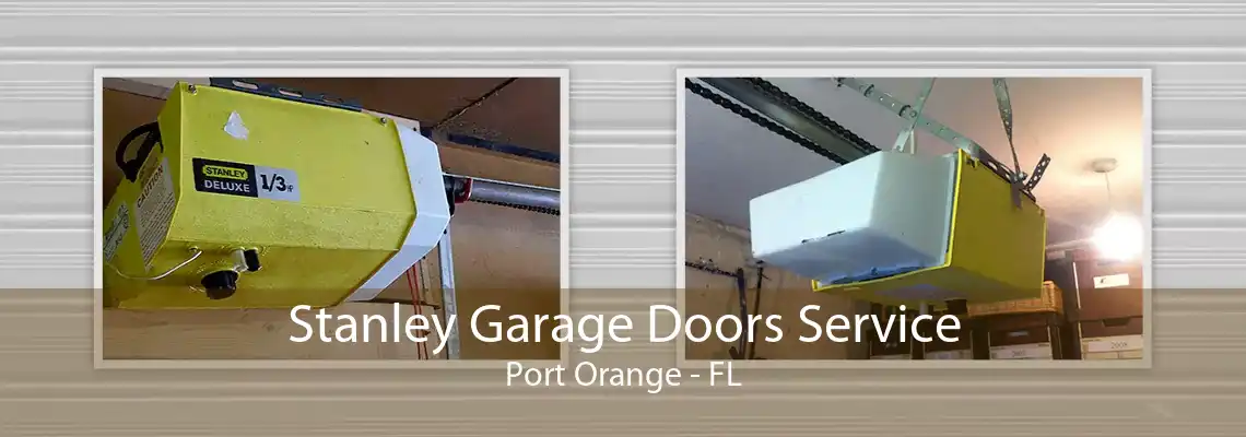 Stanley Garage Doors Service Port Orange - FL