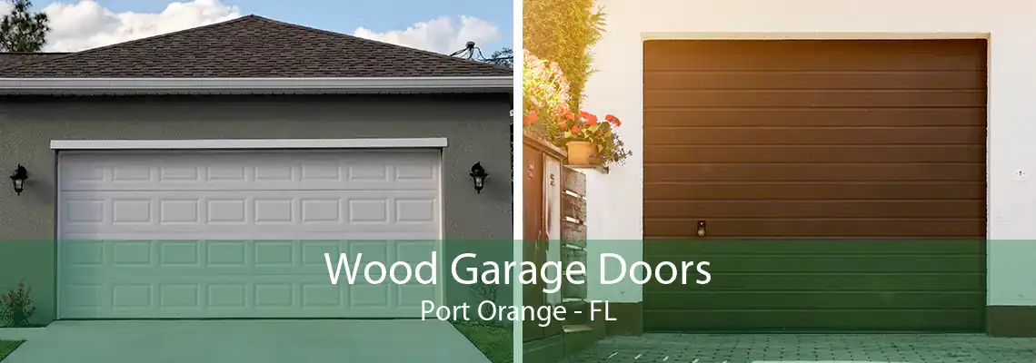 Wood Garage Doors Port Orange - FL